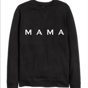 Momma sweatshirt.